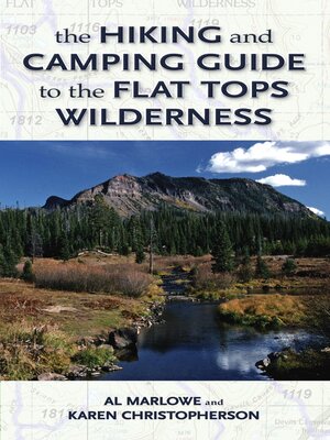 cover image of The Hiking and Camping Guide to Colorado's Flat Tops Wilderness